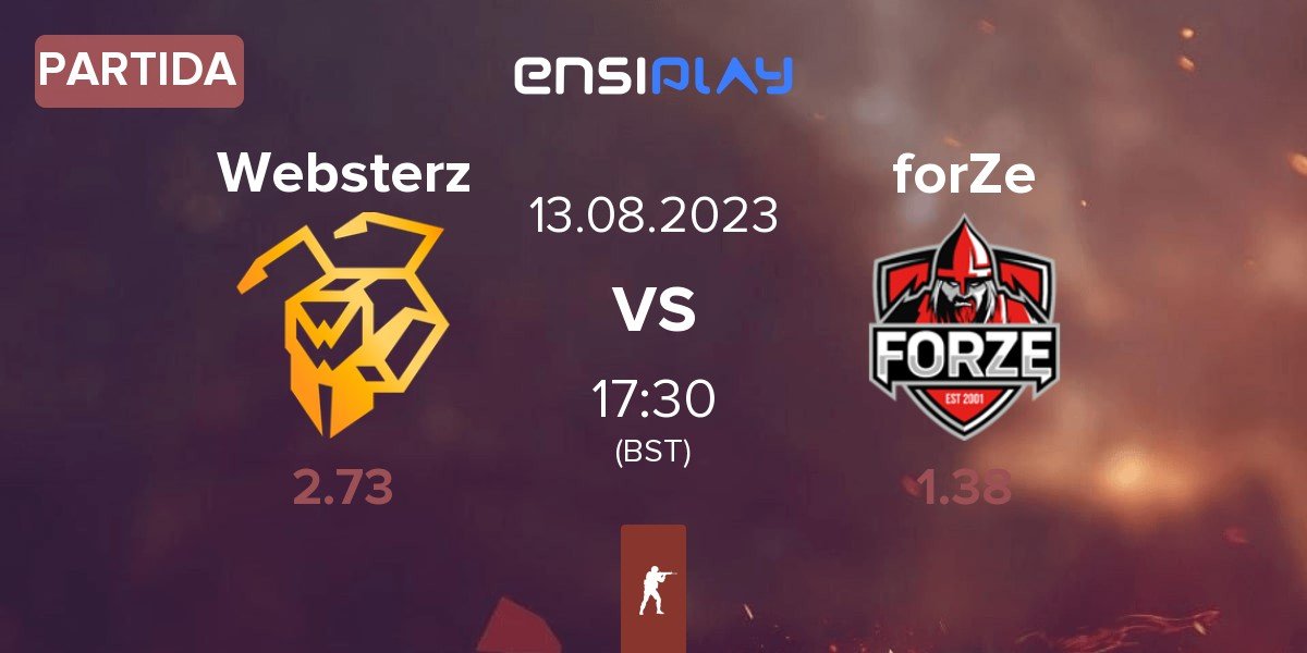 Partida Websterz vs FORZE Esports forZe | 13.08