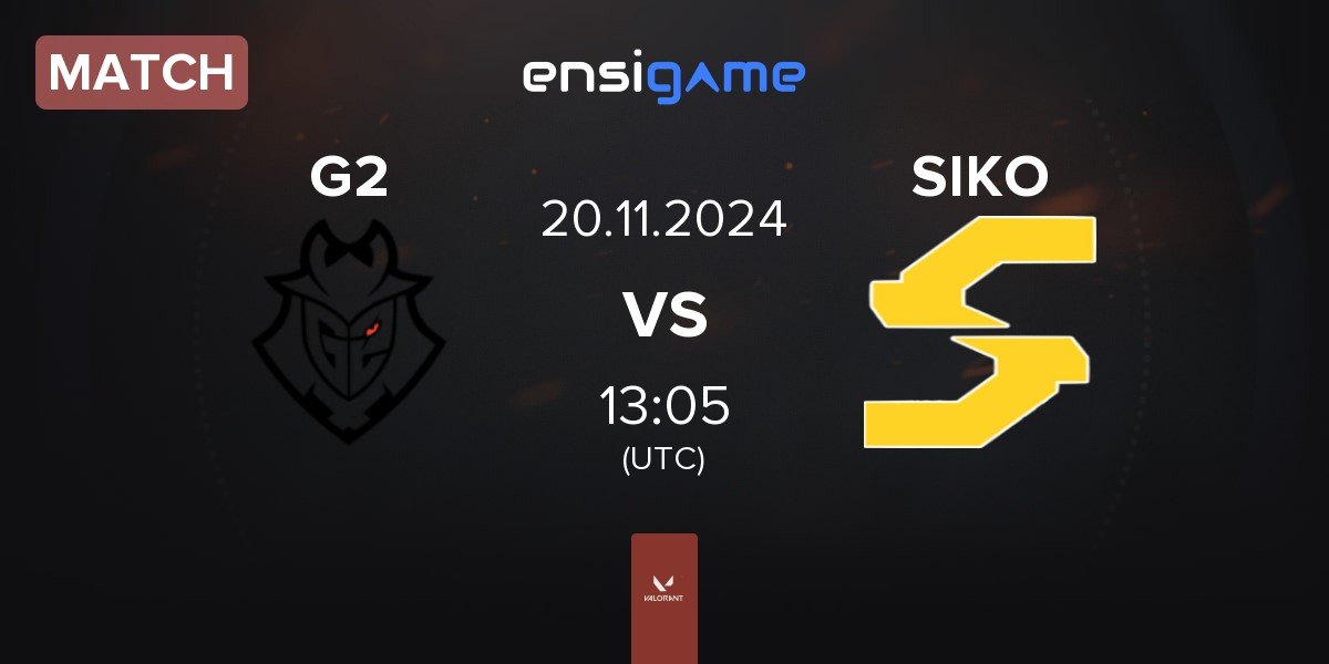 Match G2 Esports G2 vs Siko Esports SIKO | 20.11