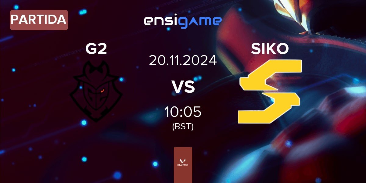 Partida G2 Esports G2 vs Siko Esports SIKO | 20.11