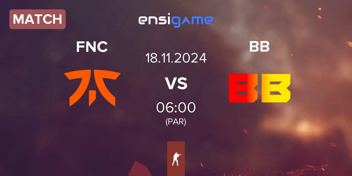 Match Fnatic FNC vs BetBoom BB | 18.11