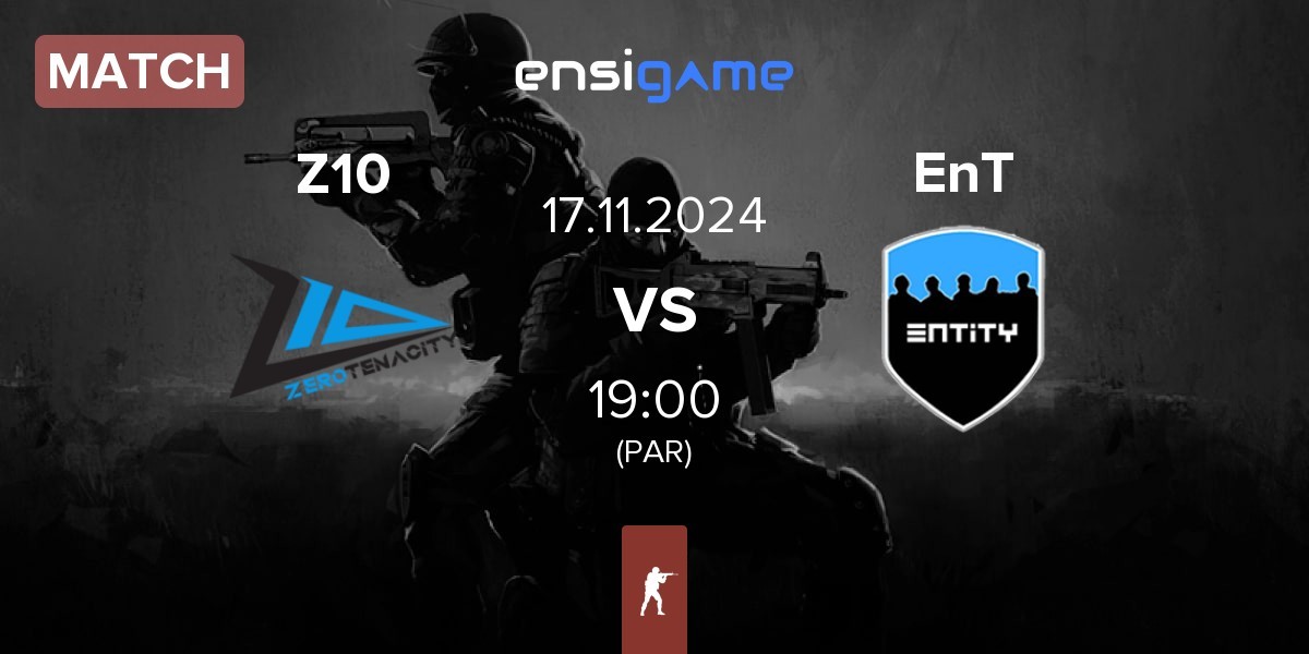 Match Zero Tenacity Z10 vs EnTity EnT | 17.11