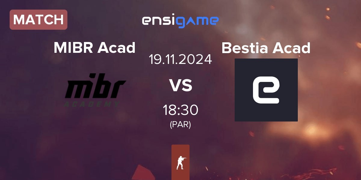 Match MIBR Academy MIBR Acad vs Bestia Academy Bestia Acad | 19.11