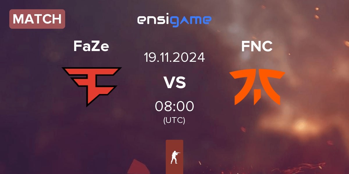 Match FaZe Clan FaZe vs Fnatic FNC | 19.11