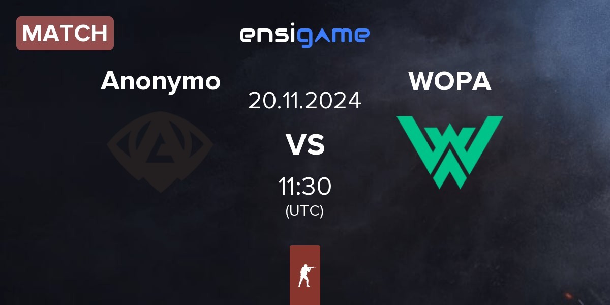 Match Anonymo Esports Anonymo vs WOPA Esport WOPA | 20.11