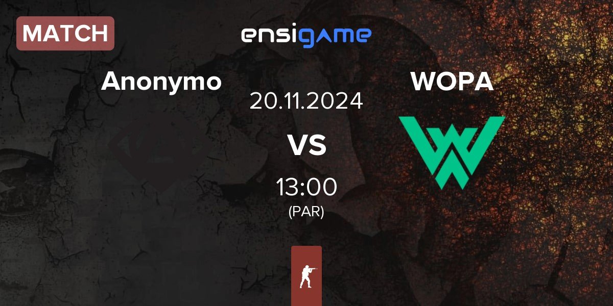 Match Anonymo Esports Anonymo vs WOPA Esport WOPA | 20.11