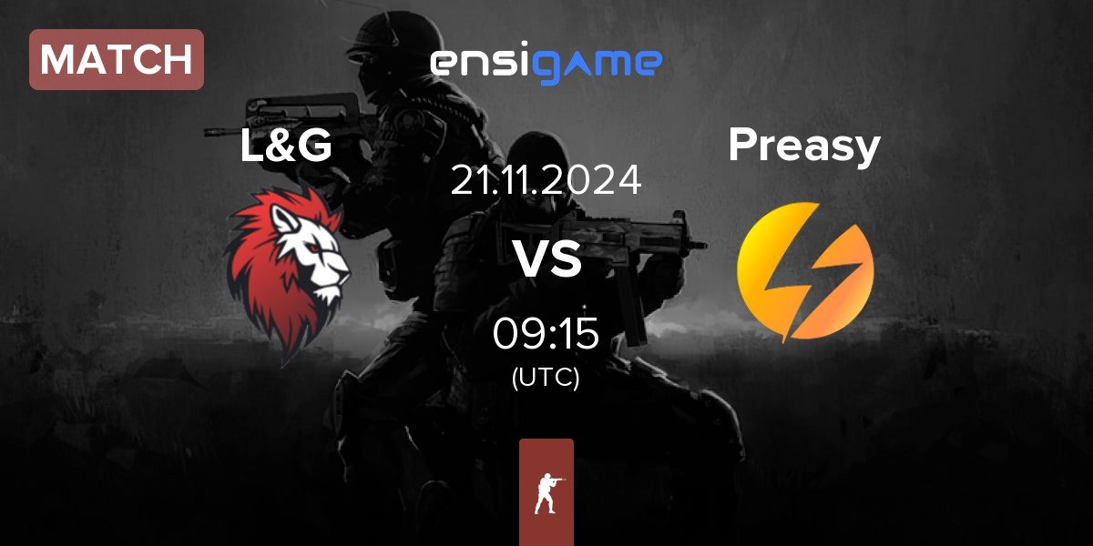 Match L&G vs Preasy Esport Preasy | 21.11