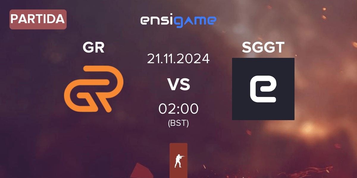 Partida GR Gaming GR vs SayGGTeam SGGT | 21.11