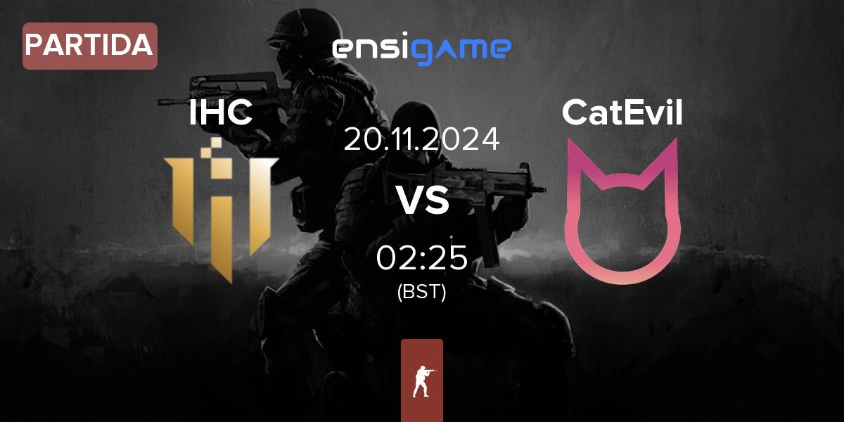 Partida IHC Esports IHC vs CatEvil | 20.11