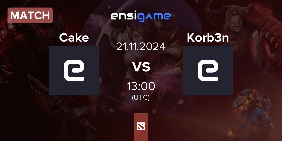 Match Cake Team Cake vs Korb3n Team Korb3n | 21.11