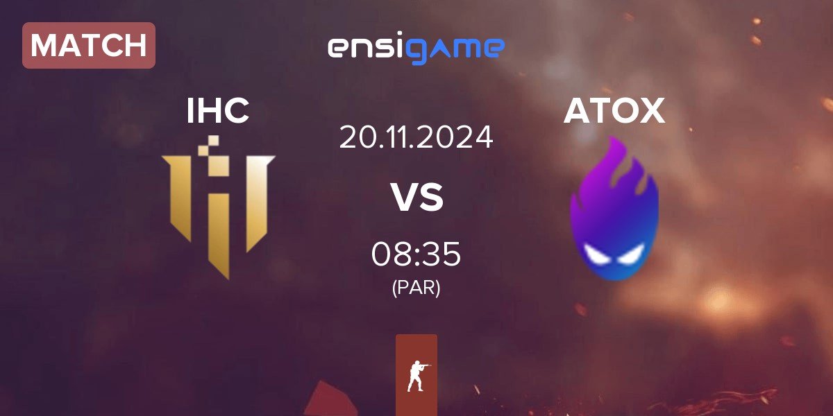 Match IHC Esports IHC vs ATOX | 20.11