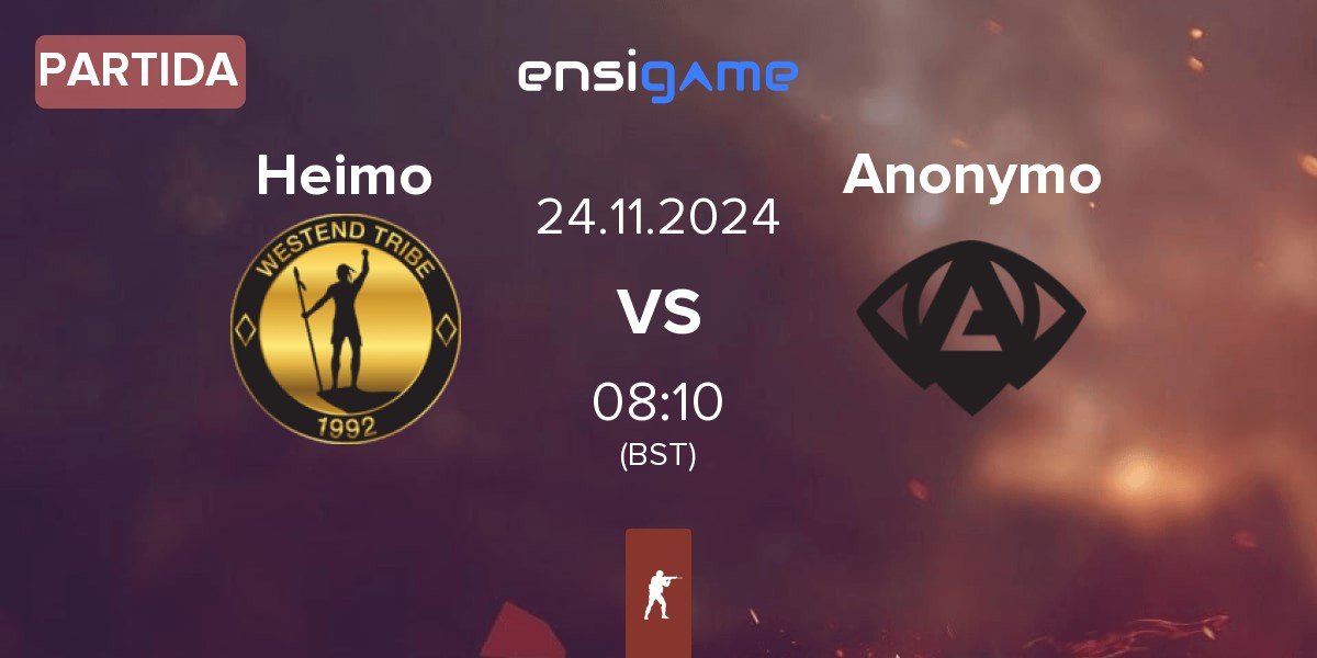 Partida Heimo Esports Heimo vs Anonymo Esports Anonymo | 24.11