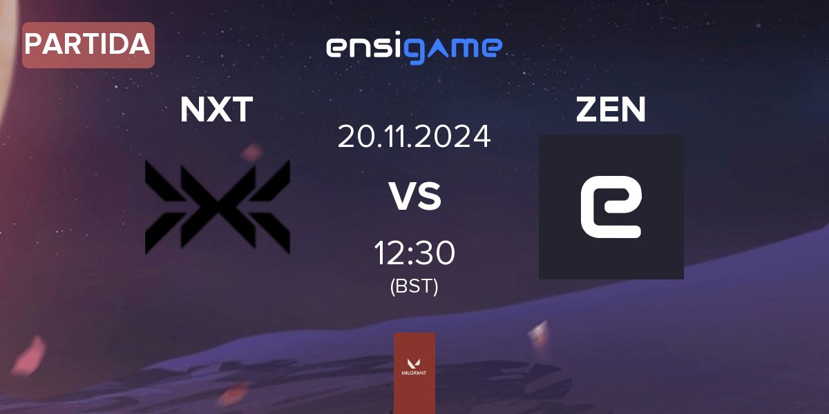 Partida NXT vs Zen eSports ZEN | 20.11