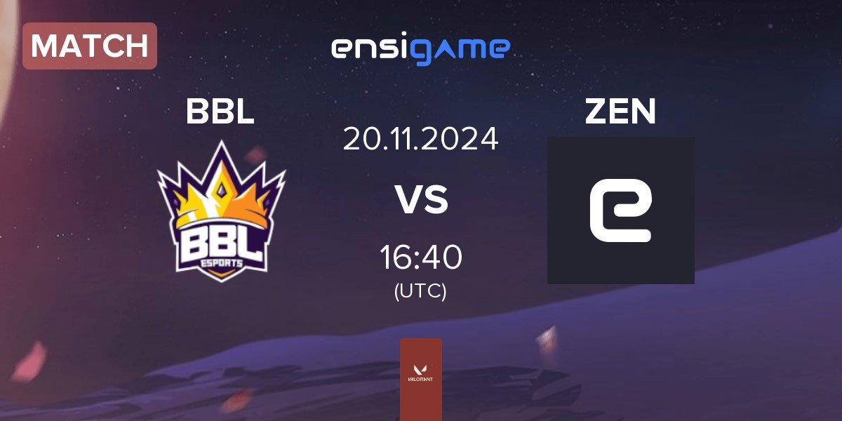 Match BBL Esports BBL vs Zen eSports ZEN | 20.11