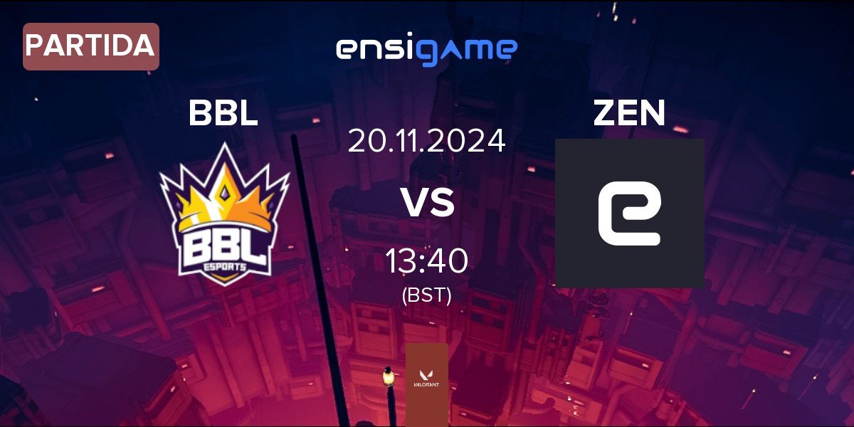 Partida BBL Esports BBL vs Zen eSports ZEN | 20.11