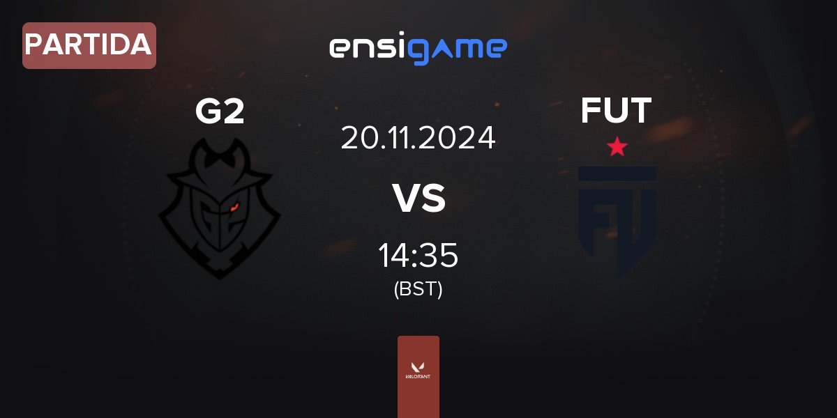 Partida G2 Esports G2 vs FUT Esports FUT | 20.11