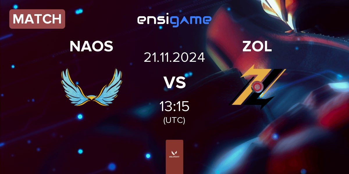 Match NAOS Esports NAOS vs ZOL Esports ZOL | 21.11