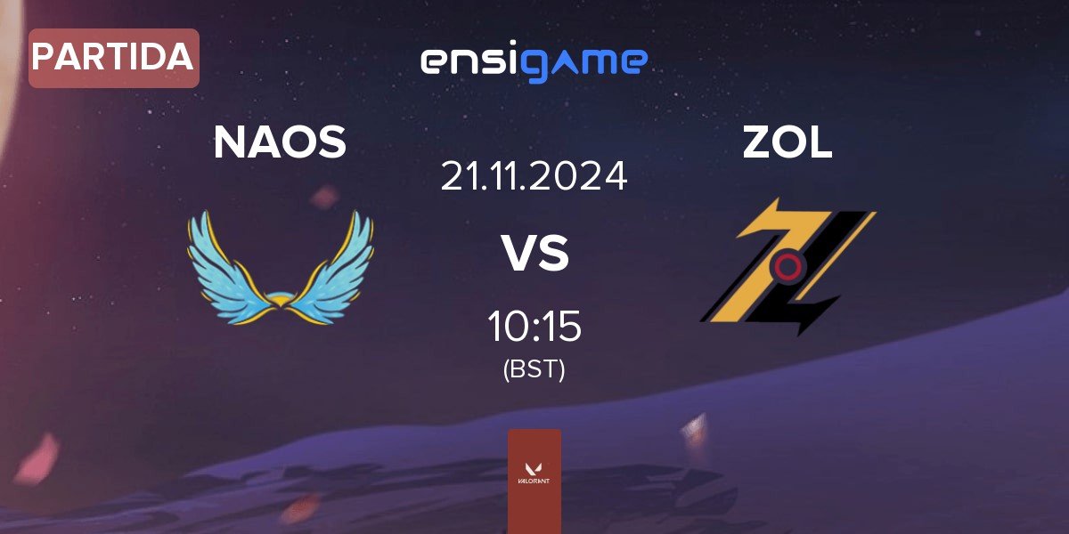 Partida NAOS Esports NAOS vs ZOL Esports ZOL | 21.11