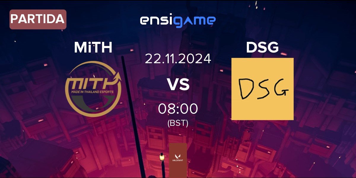 Partida Made in Thailand MiTH vs Disguised DSG | 22.11