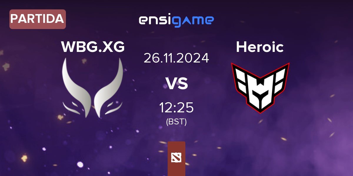 Partida Xtreme Gaming WBG.XG vs Heroic | 26.11