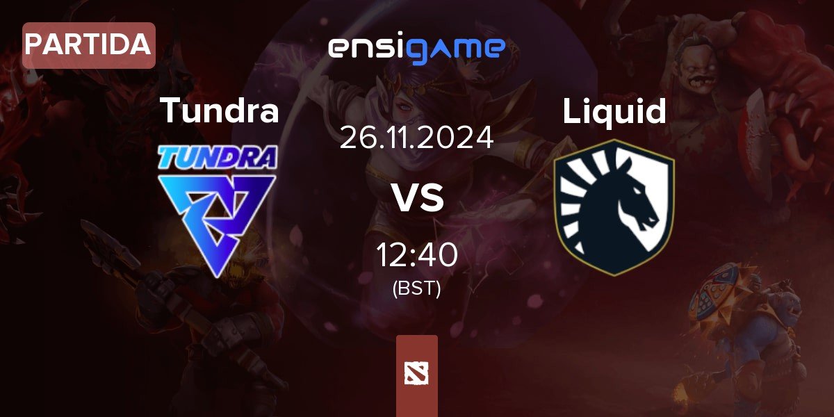 Partida Tundra Esports Tundra vs Team Liquid Liquid | 26.11