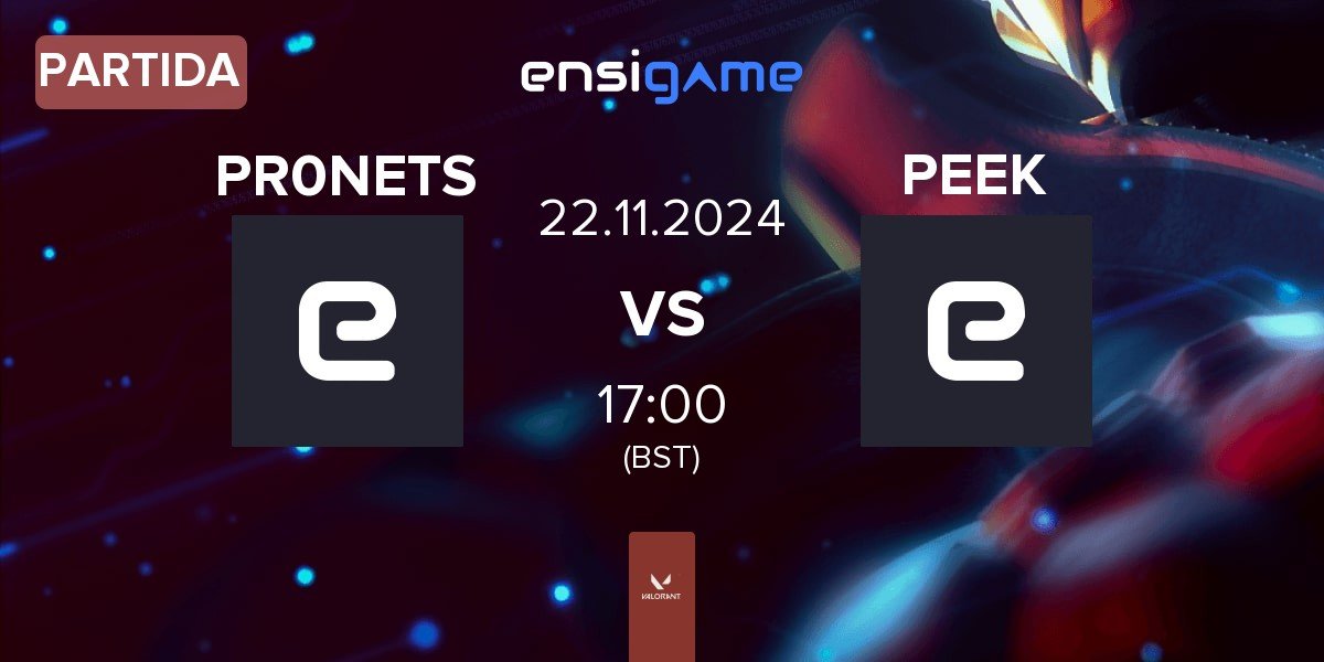 Partida PR0NETS vs PEEK | 22.11