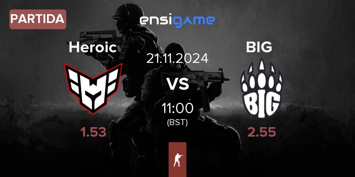 Partida Heroic vs BIG | 21.11