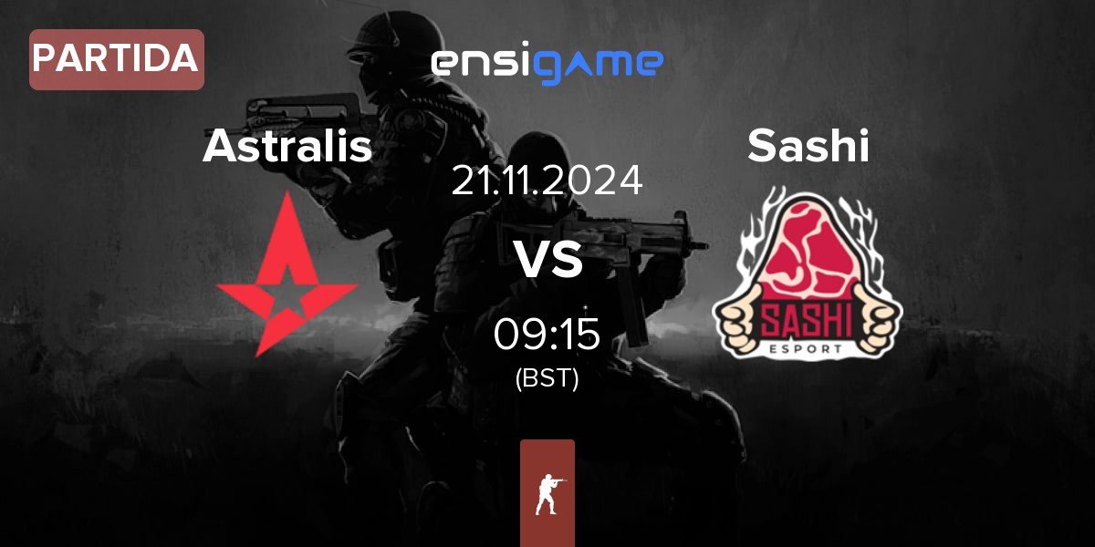 Partida Astralis vs Sashi Esport Sashi | 21.11