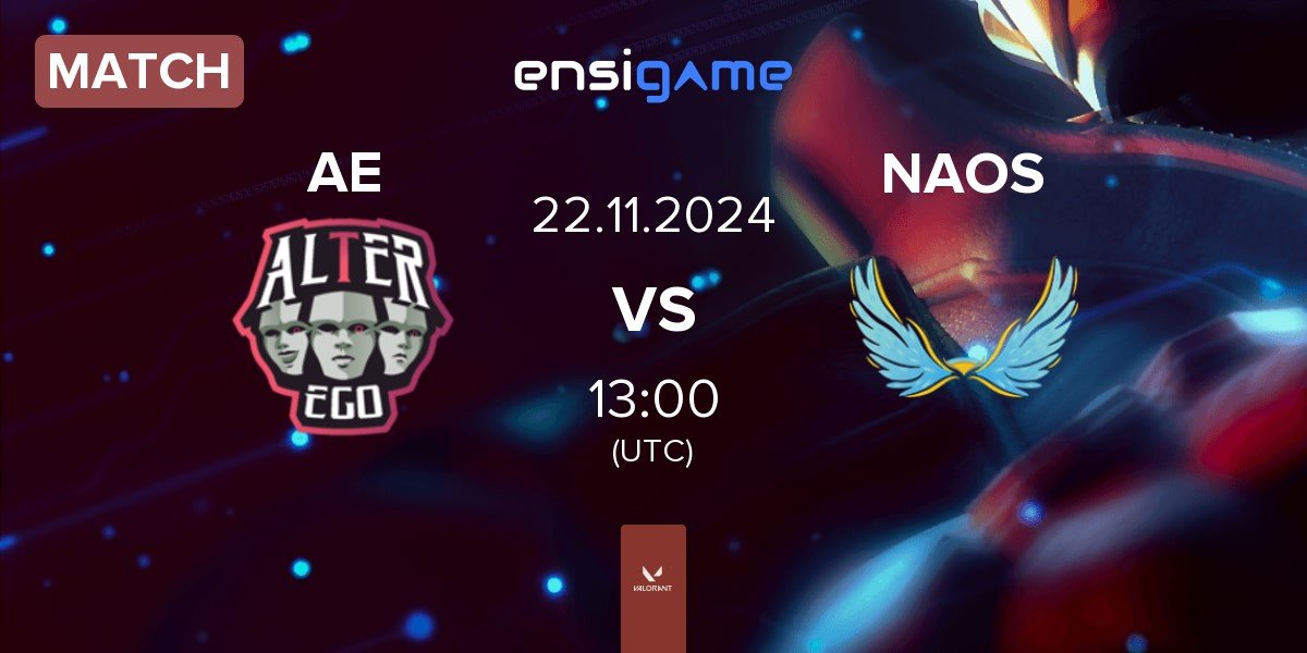 Match Alter Ego AE vs NAOS Esports NAOS | 22.11