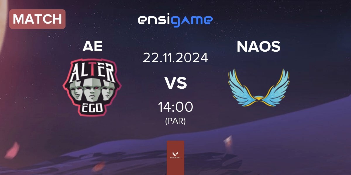 Match Alter Ego AE vs NAOS Esports NAOS | 22.11