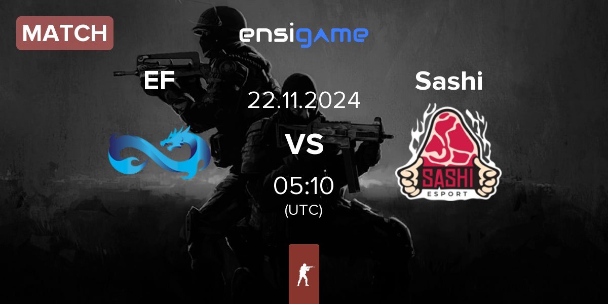 Match Eternal Fire EF vs Sashi Esport Sashi | 22.11