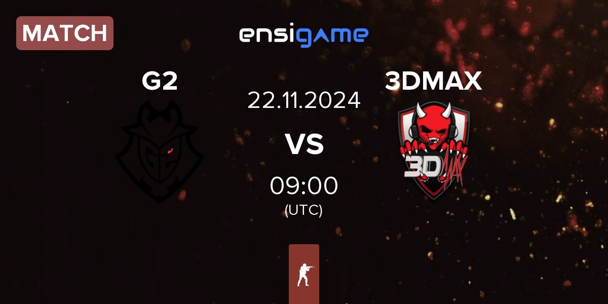 Match G2 Esports G2 vs 3DMAX | 22.11