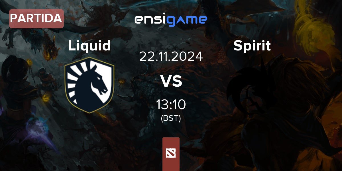 Partida Team Liquid Liquid vs Team Spirit Spirit | 22.11