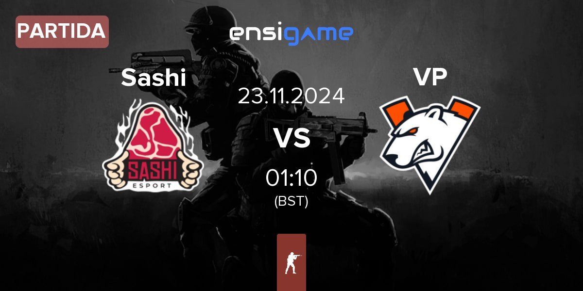 Partida Sashi Esport Sashi vs Virtus.Pro VP | 23.11