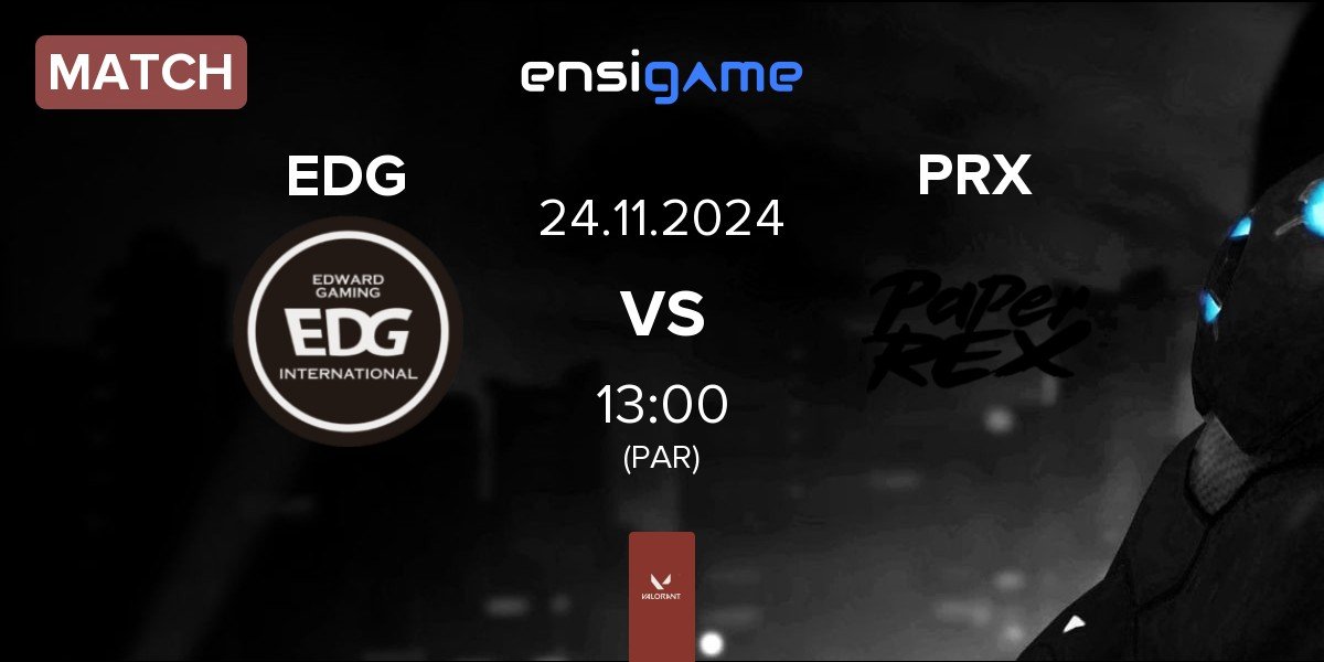 Match Edward Gaming EDG vs Paper Rex PRX | 24.11