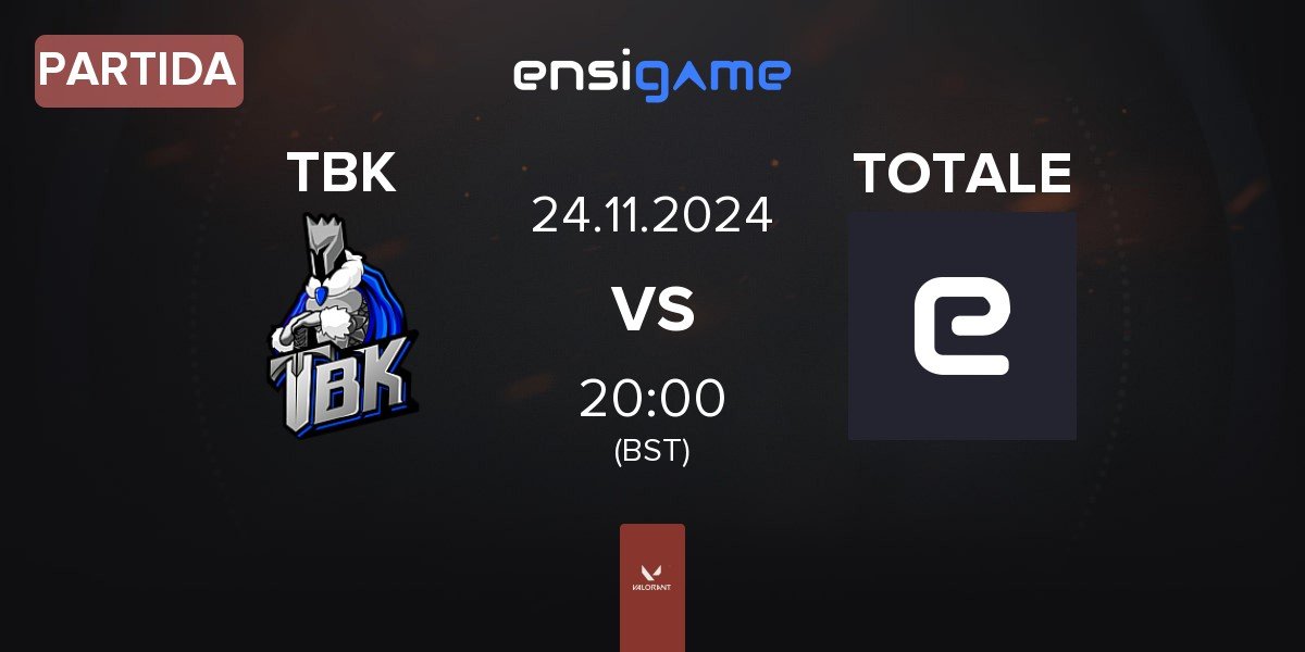 Partida TBK Esports TBK vs TotalePRO TOTALE | 24.11