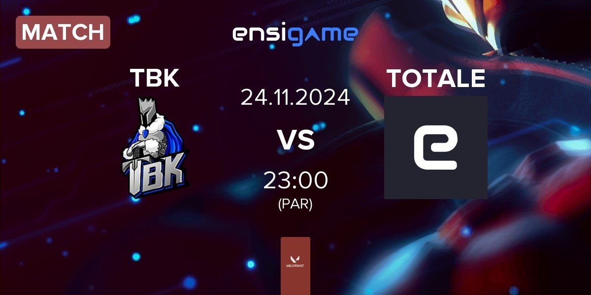 Match TBK Esports TBK vs TotalePRO TOTALE | 24.11