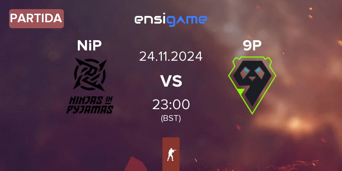 Partida Ninjas in Pyjamas NiP vs 9 Pandas 9P | 24.11