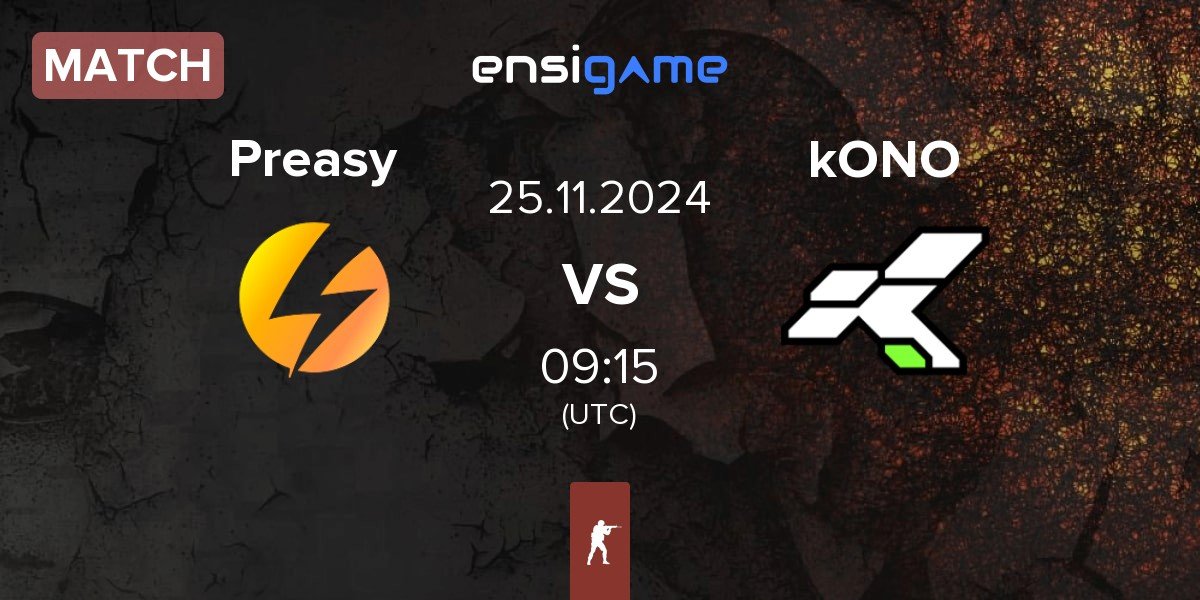 Match Preasy Esport Preasy vs kONO.ECF kONO | 25.11