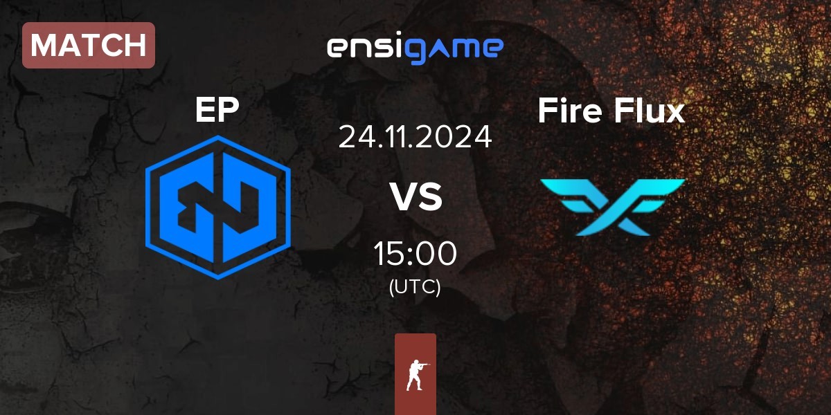 Match Endpoint EP vs Fire Flux Esports Fire Flux | 24.11