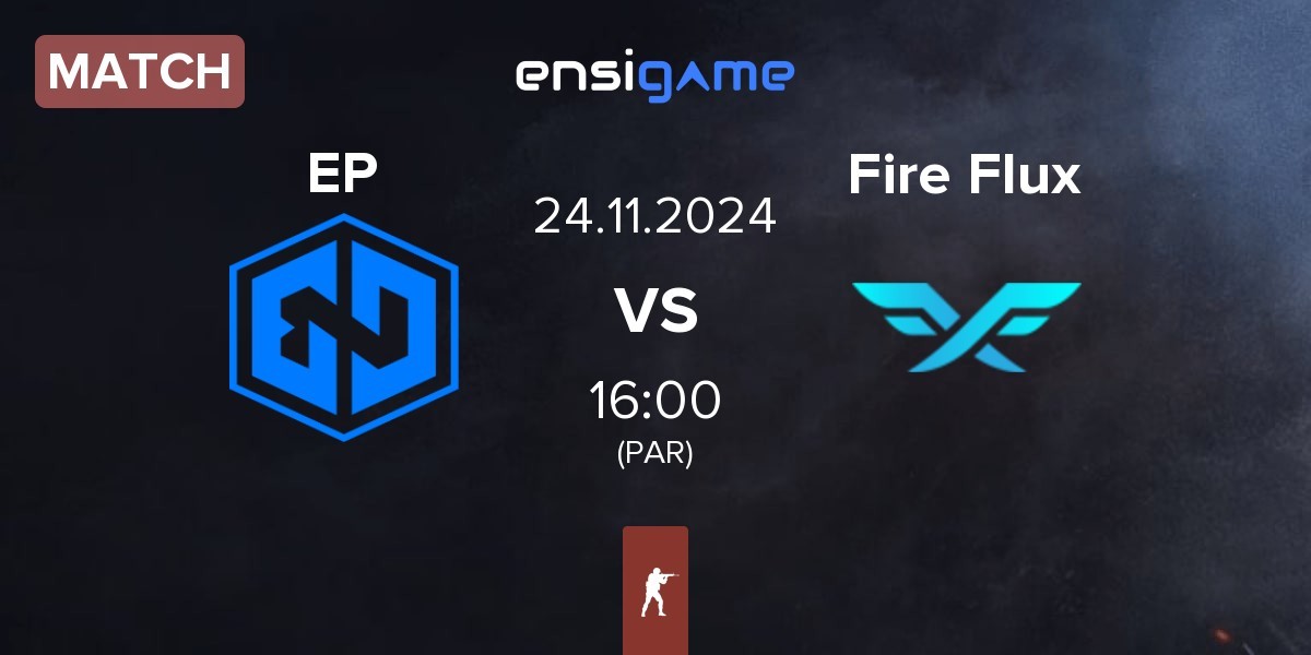 Match Endpoint EP vs Fire Flux Esports Fire Flux | 24.11