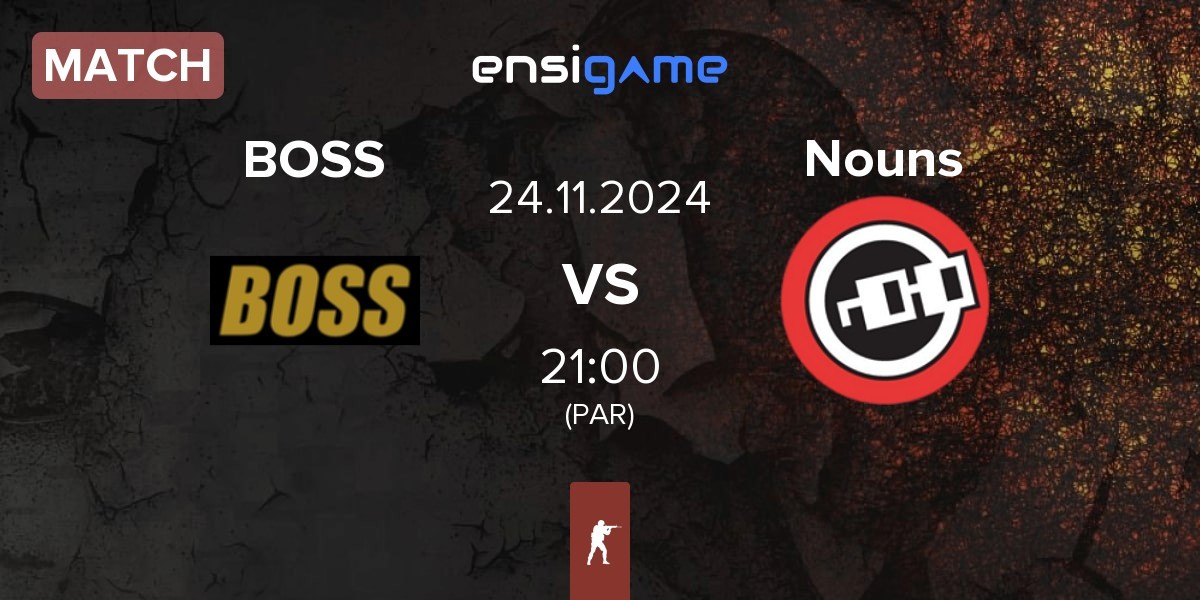 Match BOSS vs Nouns Esports Nouns | 24.11