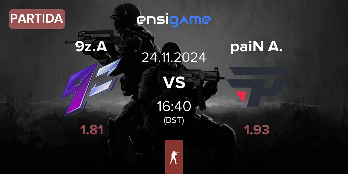 Partida 9z Academy 9z.A vs paiN Academy paiN A. | 24.11