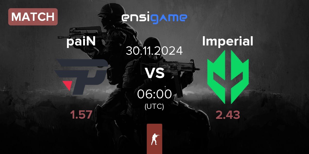 Match paiN Gaming paiN vs Imperial Esports Imperial | 30.11