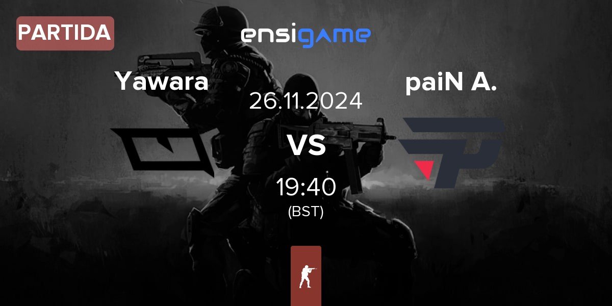 Partida Yawara Esports Yawara vs paiN Academy paiN A. | 26.11