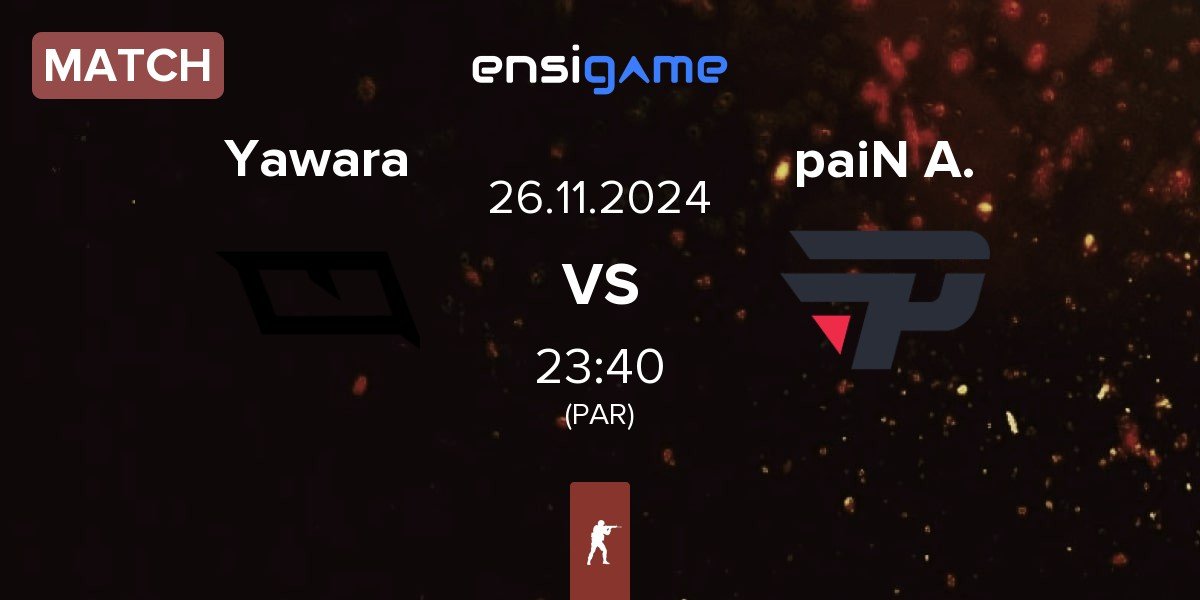 Match Yawara Esports Yawara vs paiN Academy paiN A. | 26.11