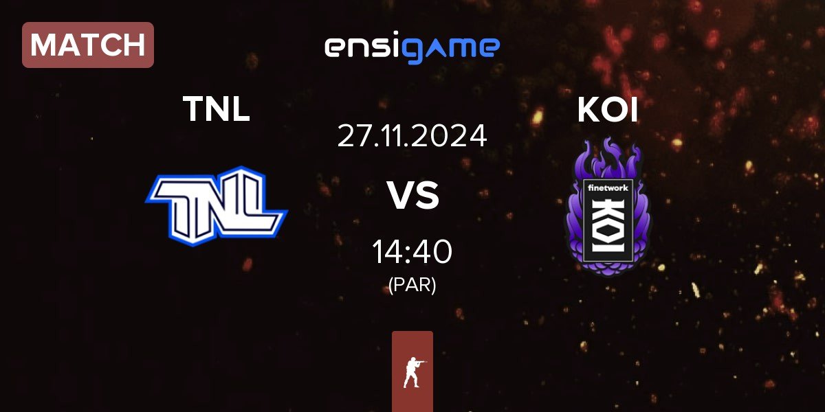 Match TEAM NEXT LEVEL TNL vs KOI | 27.11