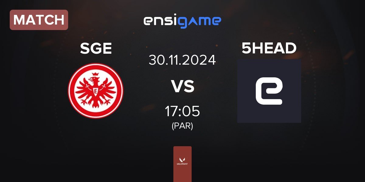 Match Eintracht Frankfurt SGE vs 5HEAD | 30.11