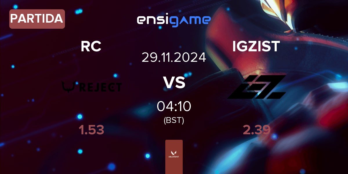 Partida REJECT RC vs IGZIST | 29.11