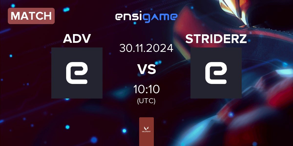 Match esports team αD ADV vs STRIDERZ | 30.11