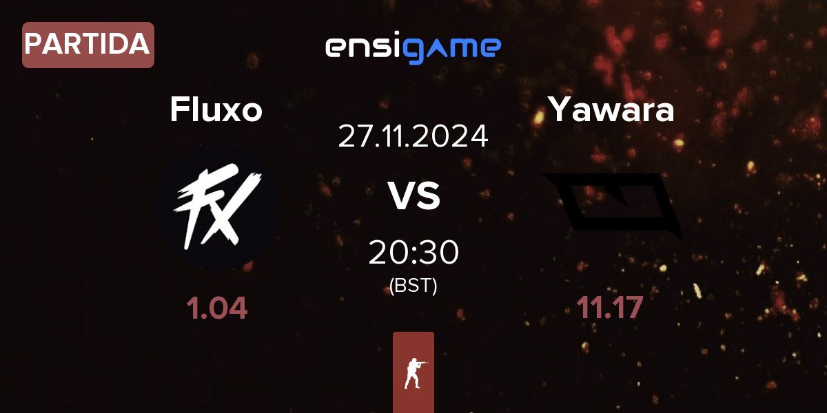 Partida Fluxo vs Yawara Esports Yawara | 27.11